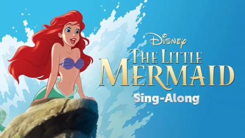 Animated Ariel posing on rock next to text "Disney's The Little Mermaid Sing Along"