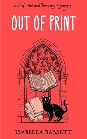 Out of Print by Isabella Bassett